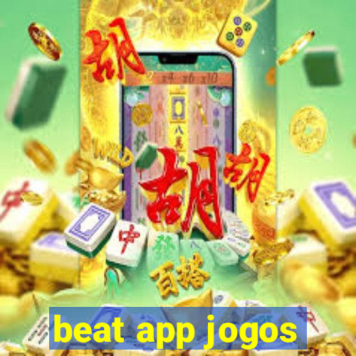 beat app jogos